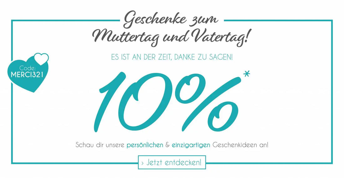 💝Nicht verpassen – am 09.05. ist Muttertag und am 13.05. ist Vatertag, Entdecke ab sofort unser einmaliges Angebot: 10% auf ausgewählte Produkte in unserem Shop zum Muttertag und Vatertag!, Copyright: 321geschenke.de