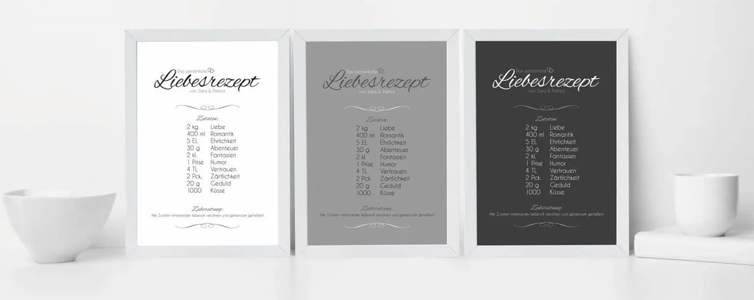 Unser personalisiertes Liebesrezept-Bild in drei verschiedenen Farben 💕, Das Rezept einer glücklichen Ehe…
Mit diesem personalisiertem Liebesrezept kann ab sofort nichts mehr schief gehen, wenn ihr euch daran haltet. 😉 Die Zutatenliste, die euch zeigt,