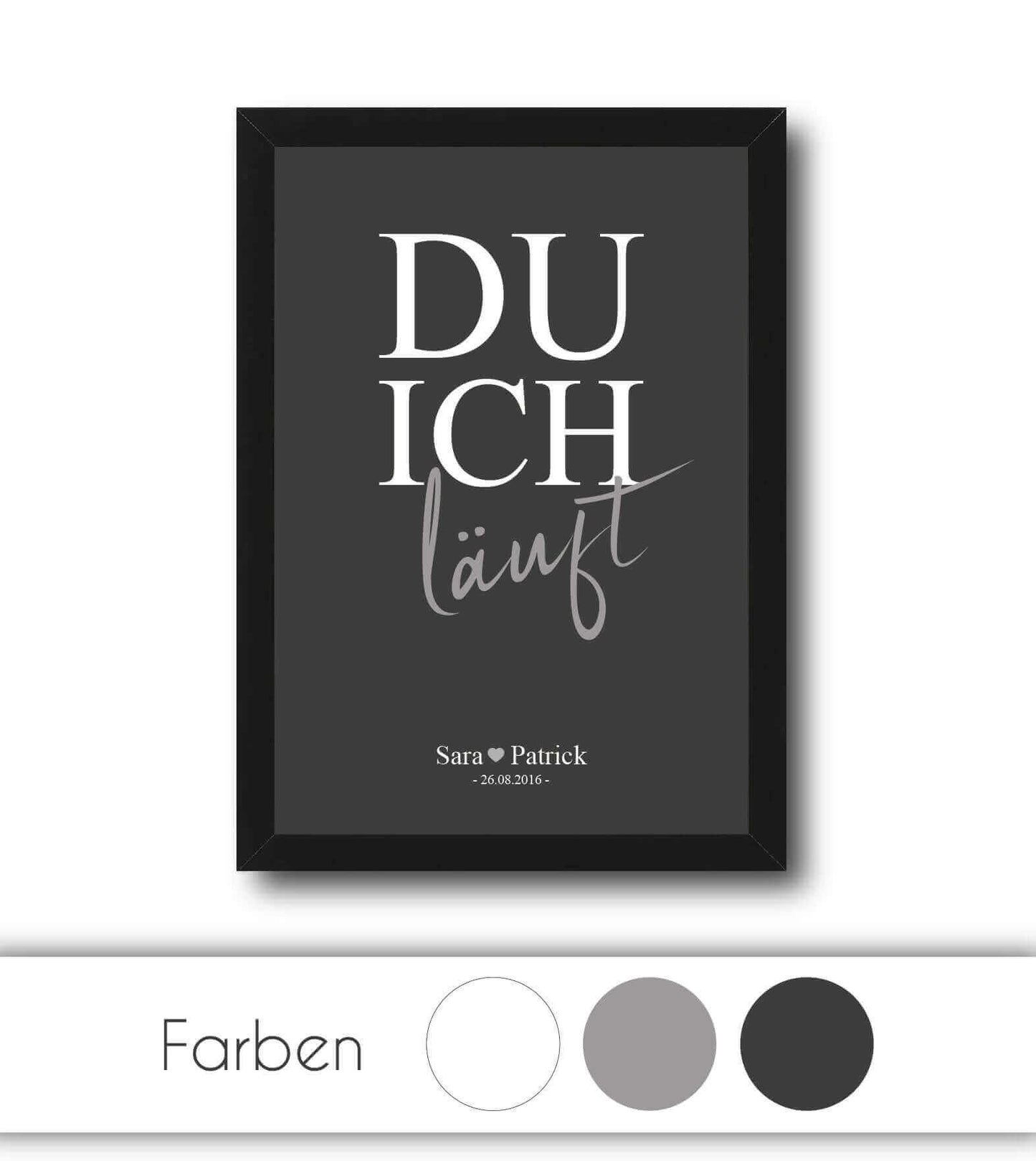 Personalisiertes Bild "DU ICH läuft", Bildfarbe: Weiß, Grau, Anthrazit/Schwarz, Bildgröße: 13x18cm, DIN A4, DIN A3, Bilderrahmen: Ohne Bilderrahmen, Bilderrahmen weiß, Bilderrahmen schwarz, Bilderrahmen weiß mit Passepartout, Bilderrahmen schwarz mit Pass