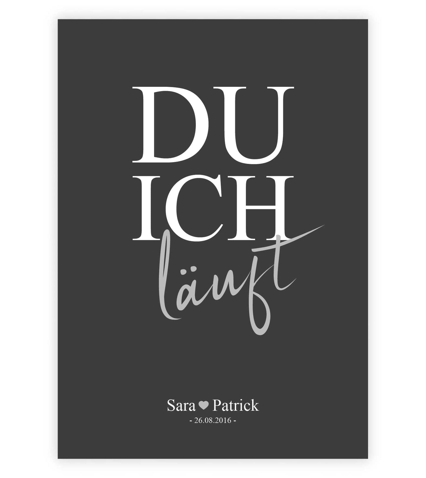 Personalisiertes Bild "DU ICH läuft", Bildfarbe: Anthrazit/Schwarz, Bildgröße: 13x18cm, DIN A4, DIN A3, Bilderrahmen: Ohne Bilderrahmen, Copyright: 321geschenke.de