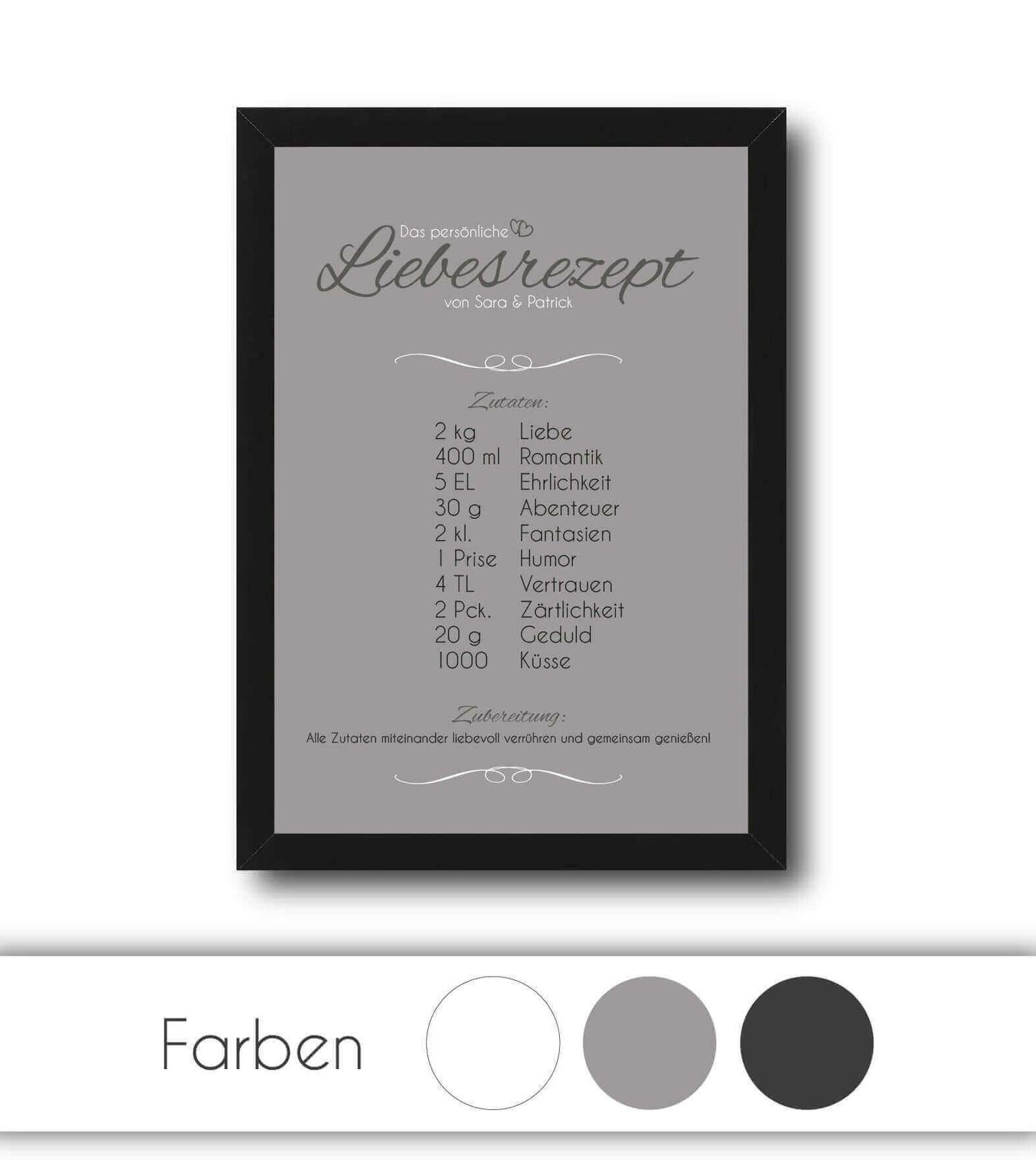 Personalisiertes Bild "Liebesrezept", Bildfarbe: Weiß, Grau, Anthrazit/Schwarz, Bildgröße: 13x18cm, DIN A4, DIN A3, Bilderrahmen: Ohne Bilderrahmen, Bilderrahmen weiß, Bilderrahmen schwarz, Bilderrahmen weiß mit Passepartout, Bilderrahmen schwarz mit Pass