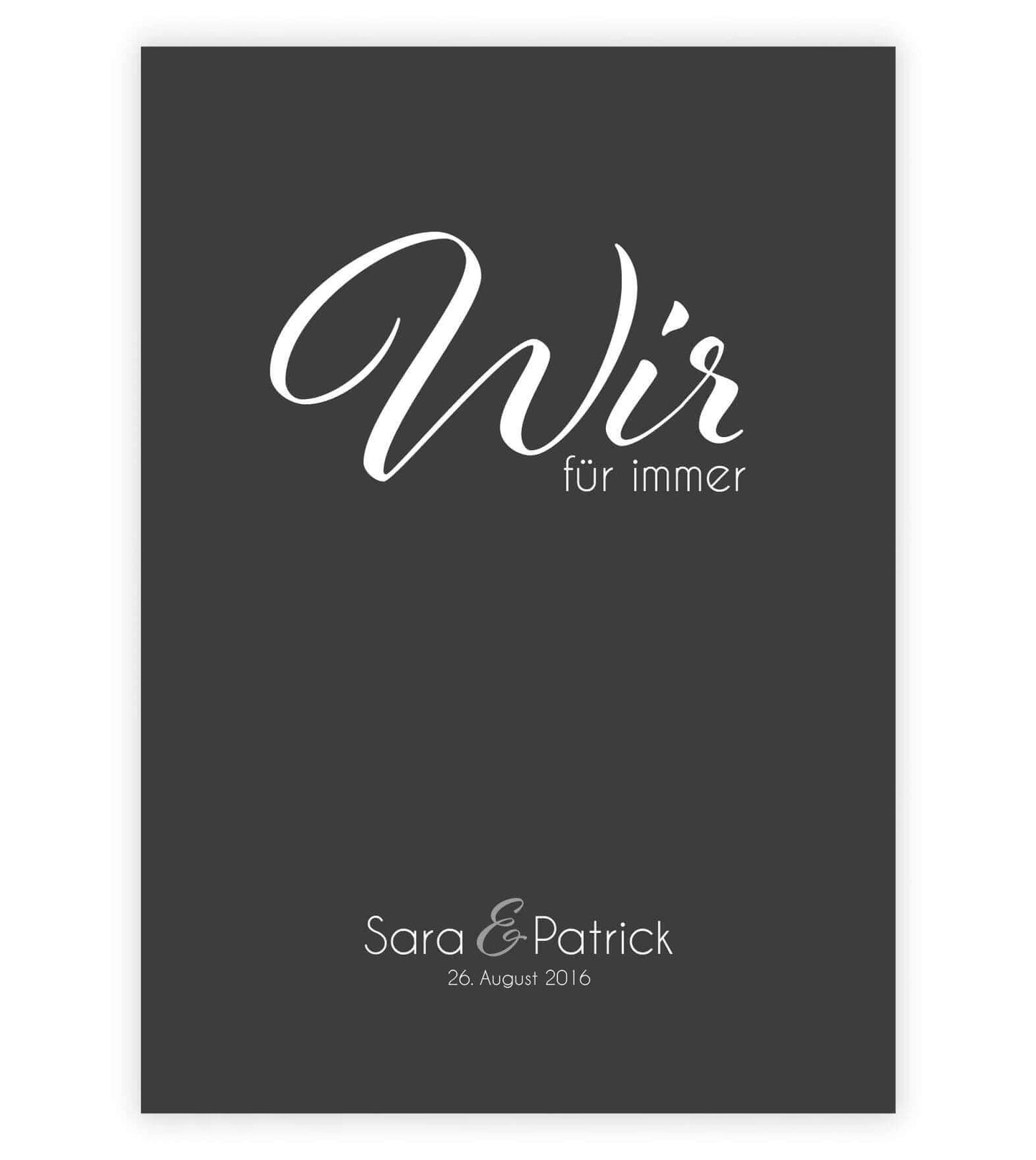 Personalisiertes Bild "WIR - für immer", Bildfarbe: Anthrazit/Schwarz, Bildgröße: 13x18cm, DIN A4, DIN A3, Bilderrahmen: Ohne Bilderrahmen, Copyright: 321geschenke.de