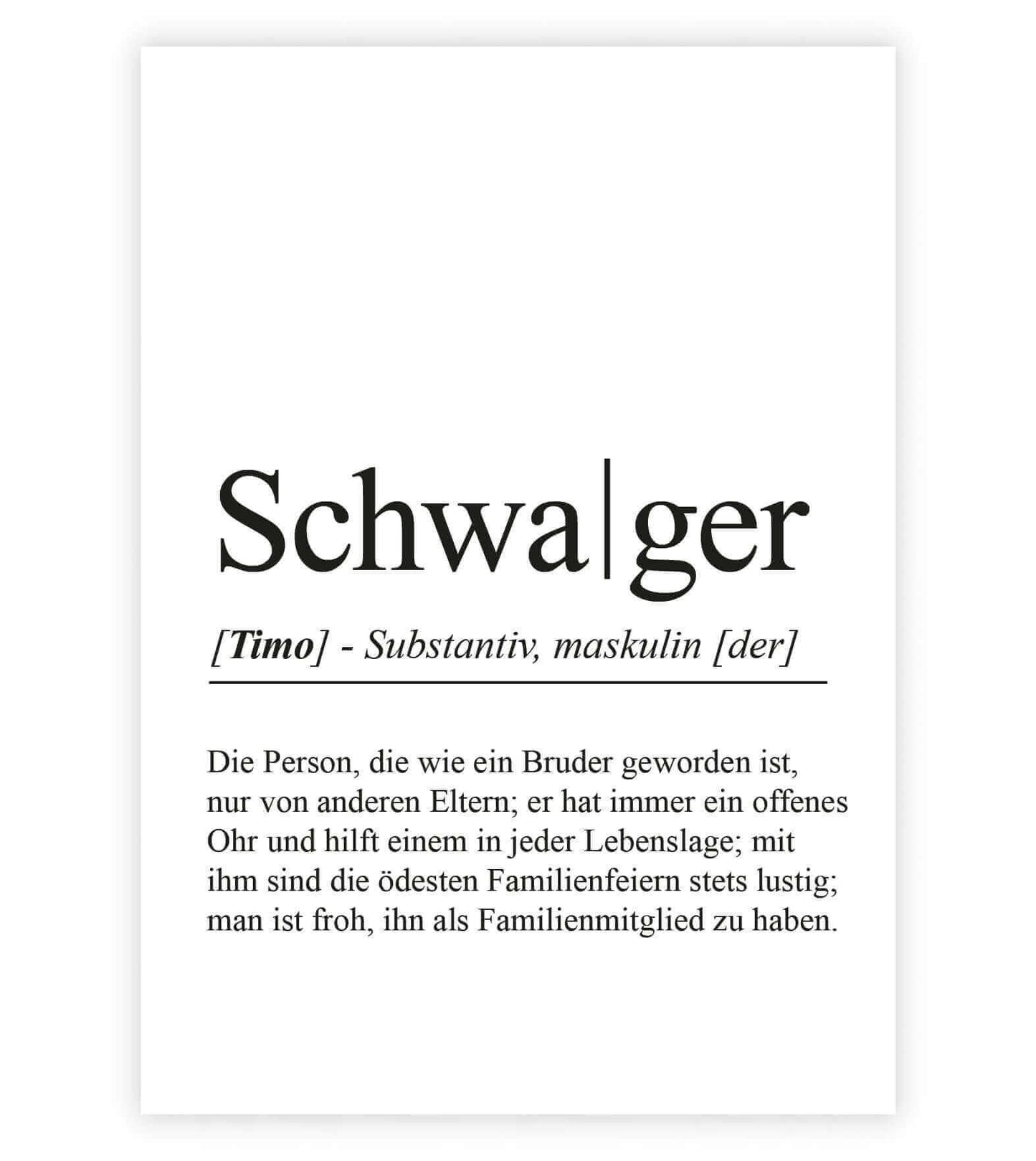 Personalisiertes Bild "Definition" - SCHWAGER, Bildgröße: 13x18cm, DIN A4, DIN A3, Bilderrahmen: Ohne Bilderrahmen, Bilderrahmen weiß, Bilderrahmen schwarz, Bilderrahmen weiß mit Passepartout, Bilderrahmen schwarz mit Passepartout, Copyright: 321geschenke