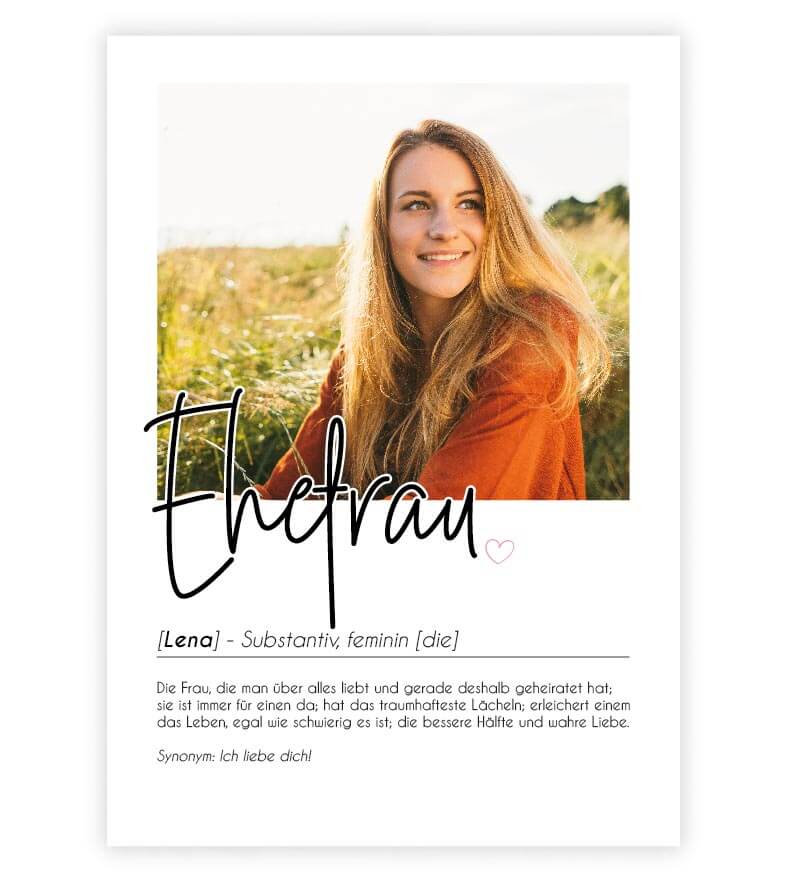 Personalisiertes Foto-Poster "EHEFRAU" mit Definition, Bildgröße: 13x18cm, DIN A4, DIN A3, Bilderrahmen: Ohne Bilderrahmen, Bilderrahmen weiß, Bilderrahmen schwarz, Bilderrahmen weiß mit Passepartout, Bilderrahmen schwarz mit Passepartout, Copyright: 321g