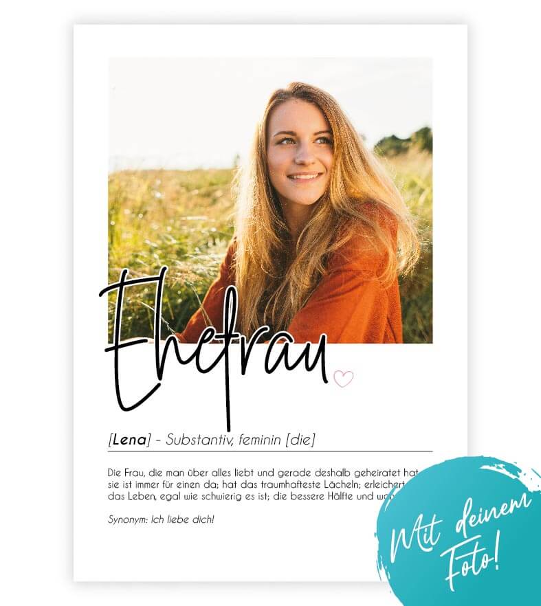 Personalisiertes Foto-Poster "EHEFRAU" mit Definition, Bildgröße: 13x18cm, DIN A4, DIN A3, Bilderrahmen: Ohne Bilderrahmen, Bilderrahmen weiß, Bilderrahmen schwarz, Bilderrahmen weiß mit Passepartout, Bilderrahmen schwarz mit Passepartout, Copyright: 321g