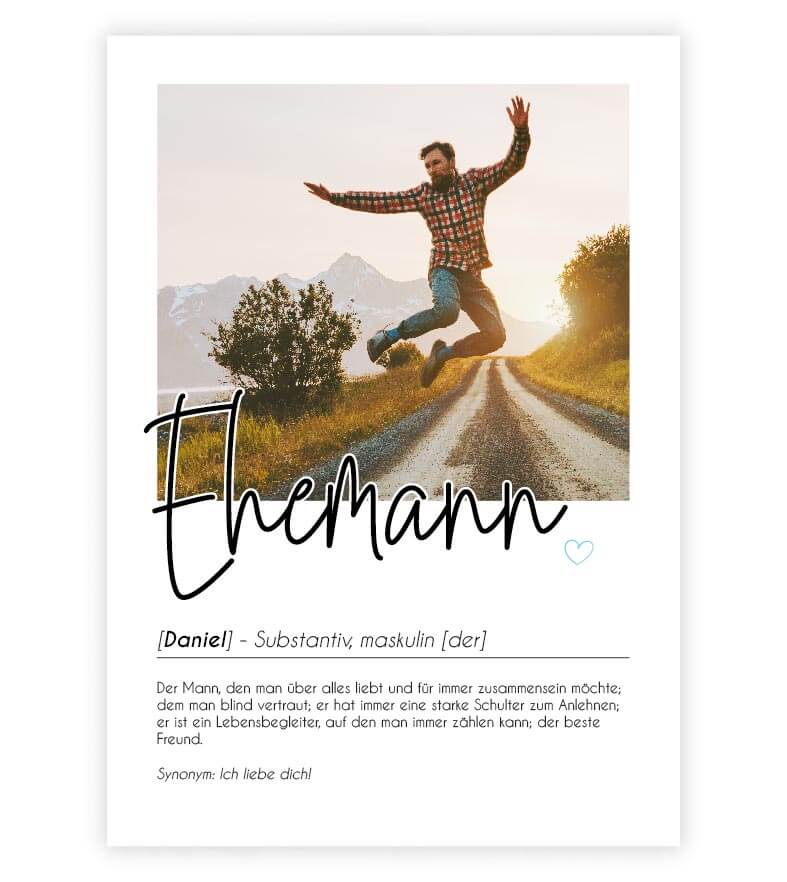 Personalisiertes Foto-Poster "EHEMANN" mit Definition, Bildgröße: 13x18cm, DIN A4, DIN A3, Bilderrahmen: Ohne Bilderrahmen, Bilderrahmen weiß, Bilderrahmen schwarz, Bilderrahmen weiß mit Passepartout, Bilderrahmen schwarz mit Passepartout, Copyright: 321g