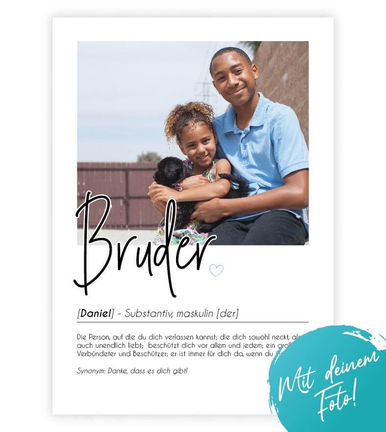 Personalisiertes Foto-Poster "BRUDER" mit Definition, Bildgröße: 13x18cm, DIN A4, DIN A3, Bilderrahmen: Ohne Bilderrahmen, Bilderrahmen weiß, Bilderrahmen schwarz, Bilderrahmen weiß mit Passepartout, Bilderrahmen schwarz mit Passepartout, Copyright: 321ge