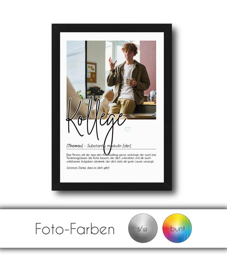 Personalisiertes Foto-Poster "KOLLEGE" mit Definition, Bildgröße: 13x18cm, DIN A4, DIN A3, Bilderrahmen: Ohne Bilderrahmen, Bilderrahmen weiß, Bilderrahmen schwarz, Bilderrahmen weiß mit Passepartout, Bilderrahmen schwarz mit Passepartout, Copyright: 321g