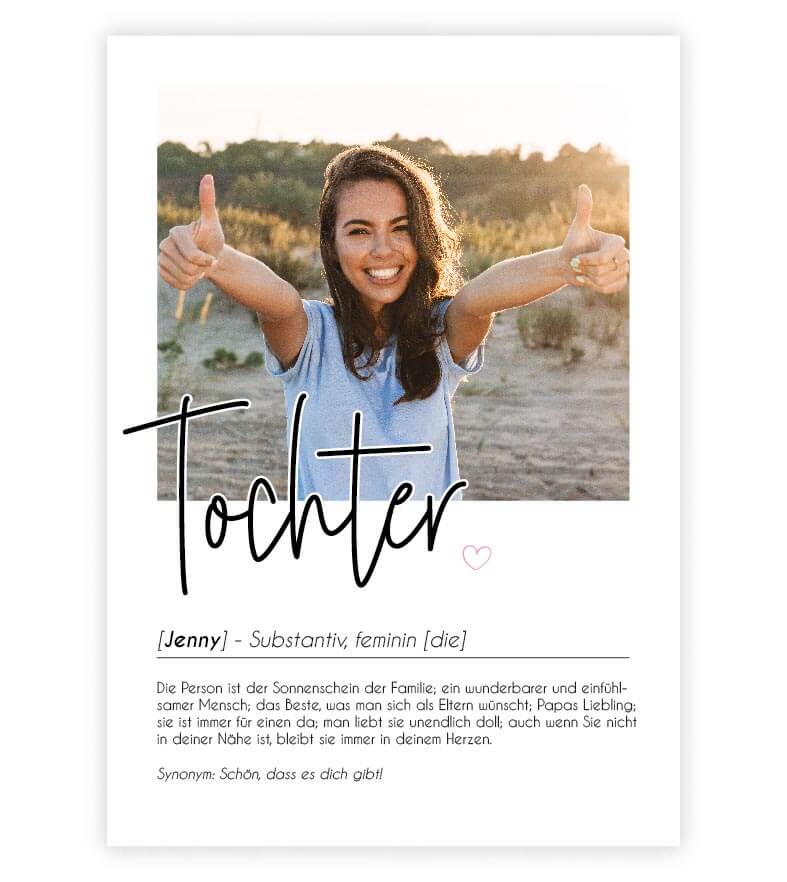 Personalisiertes Foto-Poster "TOCHTER" mit Definition, Bildgröße: 13x18cm, DIN A4, DIN A3, Bilderrahmen: Ohne Bilderrahmen, Bilderrahmen weiß, Bilderrahmen schwarz, Bilderrahmen weiß mit Passepartout, Bilderrahmen schwarz mit Passepartout, Copyright: 321g