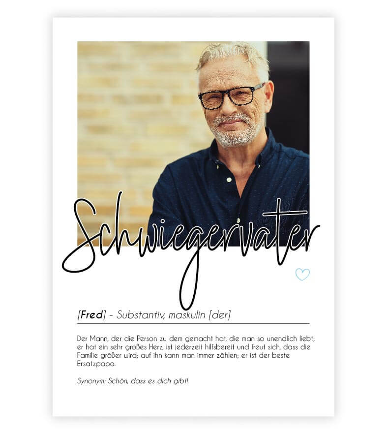 Personalisiertes Foto-Poster "Schwiegervater" mit Definition, Bildgröße: 13x18cm, DIN A4, DIN A3, Bilderrahmen: Ohne Bilderrahmen, Bilderrahmen weiß, Bilderrahmen schwarz, Bilderrahmen weiß mit Passepartout, Bilderrahmen schwarz mit Passepartout, Copyrigh
