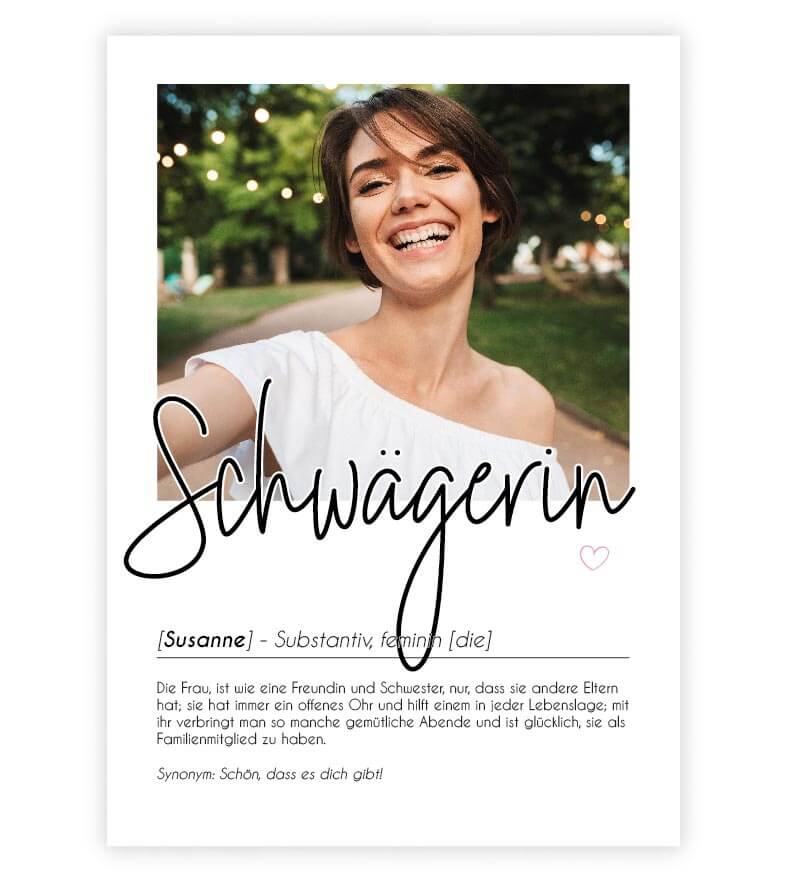 Personalisiertes Foto-Poster "Schwägerin" mit Definition, Bildgröße: 13x18cm, DIN A4, DIN A3, Bilderrahmen: Ohne Bilderrahmen, Bilderrahmen weiß, Bilderrahmen schwarz, Bilderrahmen weiß mit Passepartout, Bilderrahmen schwarz mit Passepartout, Copyright: 3