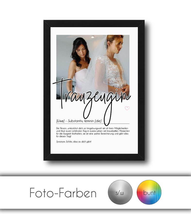 Personalisiertes Foto-Poster "Trauzeugin" mit Definition, Bildgröße: 13x18cm, DIN A4, DIN A3, Bilderrahmen: Ohne Bilderrahmen, Bilderrahmen weiß, Bilderrahmen schwarz, Bilderrahmen weiß mit Passepartout, Bilderrahmen schwarz mit Passepartout, Copyright: 3
