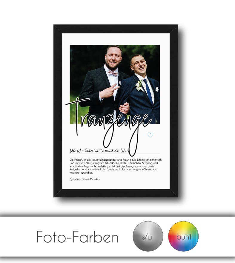 Personalisiertes Foto-Poster "Trauzeuge" mit Definition, Bildgröße: 13x18cm, DIN A4, DIN A3, Bilderrahmen: Ohne Bilderrahmen, Bilderrahmen weiß, Bilderrahmen schwarz, Bilderrahmen weiß mit Passepartout, Bilderrahmen schwarz mit Passepartout, Copyright: 32