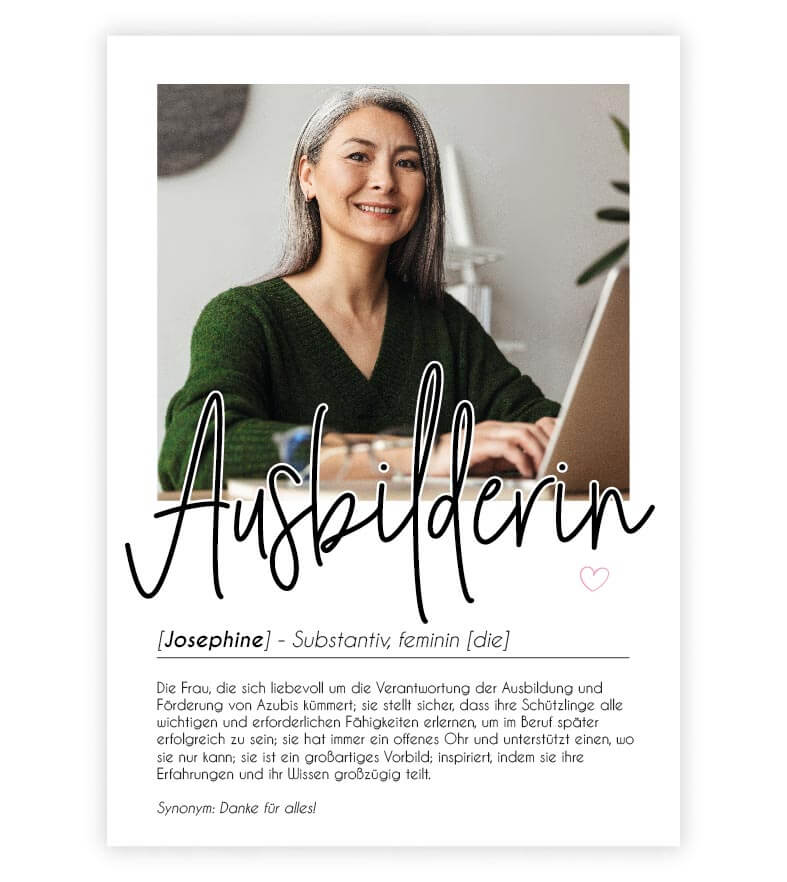 Personalisiertes Foto-Poster "Ausbilderin" mit Definition, Bildgröße: 13x18cm, DIN A4, DIN A3, Bilderrahmen: Ohne Bilderrahmen, Bilderrahmen weiß, Bilderrahmen schwarz, Bilderrahmen weiß mit Passepartout, Bilderrahmen schwarz mit Passepartout, Copyright:
