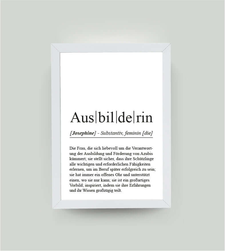 Personalisiertes Bild "Definition" - AUSBILDERIN, Bildfarbe: Weiß, Bildgröße: 13x18cm, DIN A4, DIN A3, Bilderrahmen: Bilderrahmen weiß ohne Passepartout, Copyright:321geschenke.de