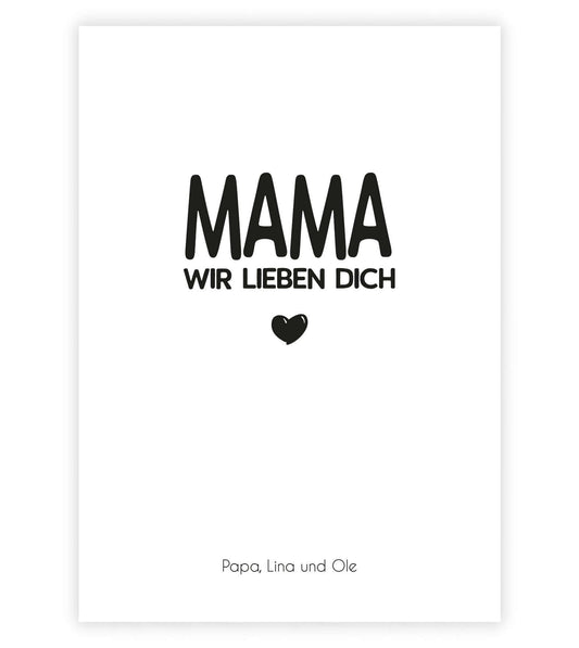 Personalisiertes Bild “MAMA - Wir lieben dich”, Bildgröße: 13x18cm, DIN A4, DIN A3, Bilderrahmen: Ohne Bilderrahmen, Bilderrahmen weiß ohne Passepartout, Bilderrahmen schwarz ohne Passepartout, Bilderrahmen weiß mit Passepartout, Bilderrahmen schwarz mit Passepartout, ,Copyright: 321geschenke.de
