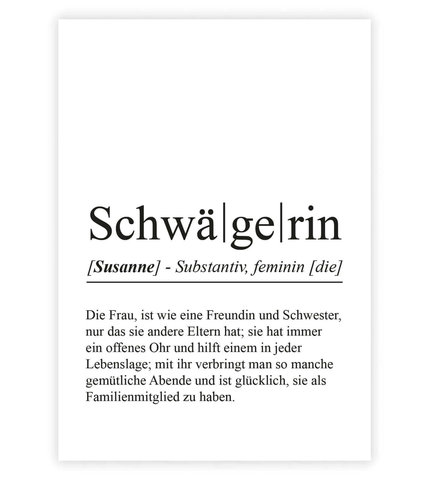 ersonalisiertes Bild “Definition SCHWÄGERIN”, Bildfarbe: Weiß, Bildgröße: 13x18cm, DIN A4, DIN A3, Bilderrahmen: Ohne Bilderrahmen, Bilderrahmen weiß ohne Passepartout, Bilderrahmen schwarz ohne Passepartout, Bilderrahmen weiß mit Passepartout, Bilderrahmen schwarz mit Passepartout, Copyright:321geschenke.de