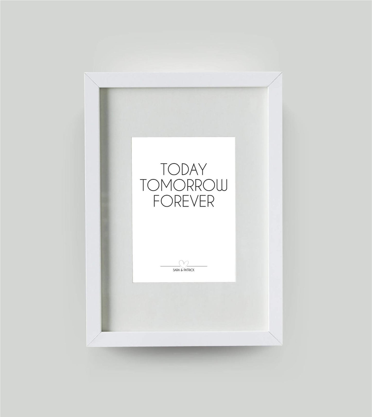 Personalisiertes Bild “TODAY - TOMORROW - FOREVER”, Bildfarbe: Weiß, Bildgröße: DIN A4, Bilderrahmen: Bilderrahmen weiß mit Passepartout,Copyright: 321geschenke.de