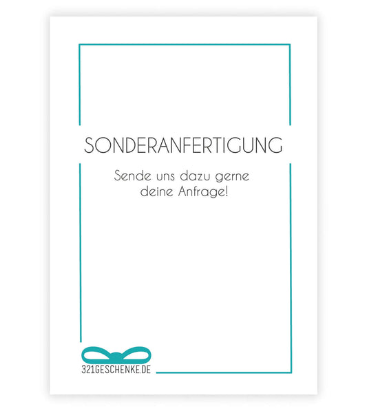 Sonderanfertigung, Unsere Bilder nach euren Wünschen verändert. Copyright: 321geschenke.de