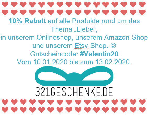 Valentinstagsaktion: 10% Rabatt, Erhalte 10% Rabatt auf alle Produkte rund um das Thema Liebe in unserem Shop!, Copyright: 321geschenke.de