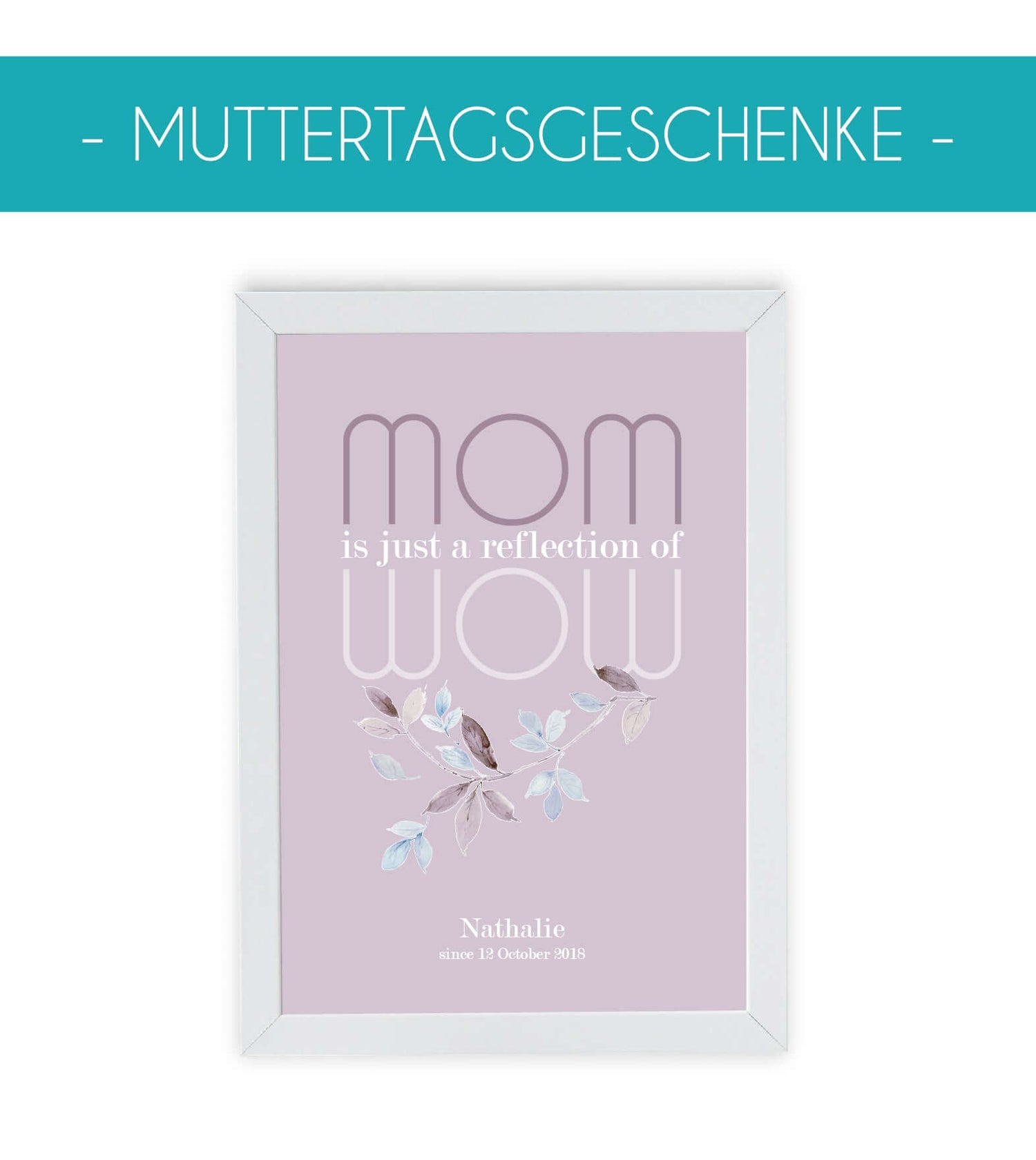 Egal ob du sie Mama, Mutti oder Mum nennst, sie ist ein wahrer Schatz für dich und den Rest der Familie.