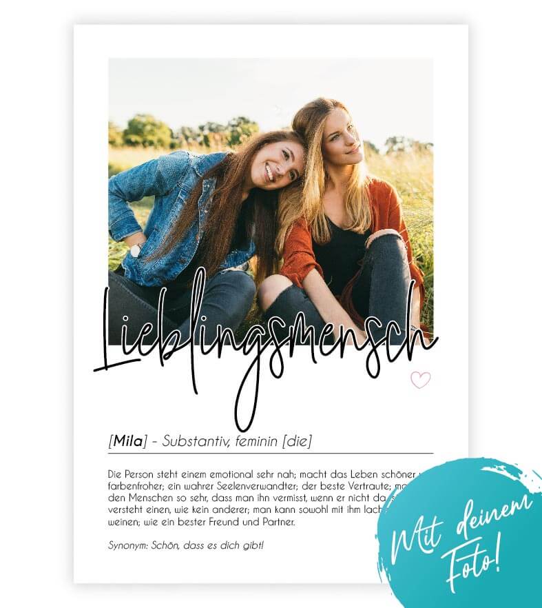 Personalisiertes Foto-Poster "LIEBLINGSMENSCH" mit Definition, Bildgröße: 13x18cm, DIN A4, DIN A3, Bilderrahmen: Ohne Bilderrahmen, Bilderrahmen weiß, Bilderrahmen schwarz, Bilderrahmen weiß mit Passepartout, Bilderrahmen schwarz mit Passepartout, Copyrig