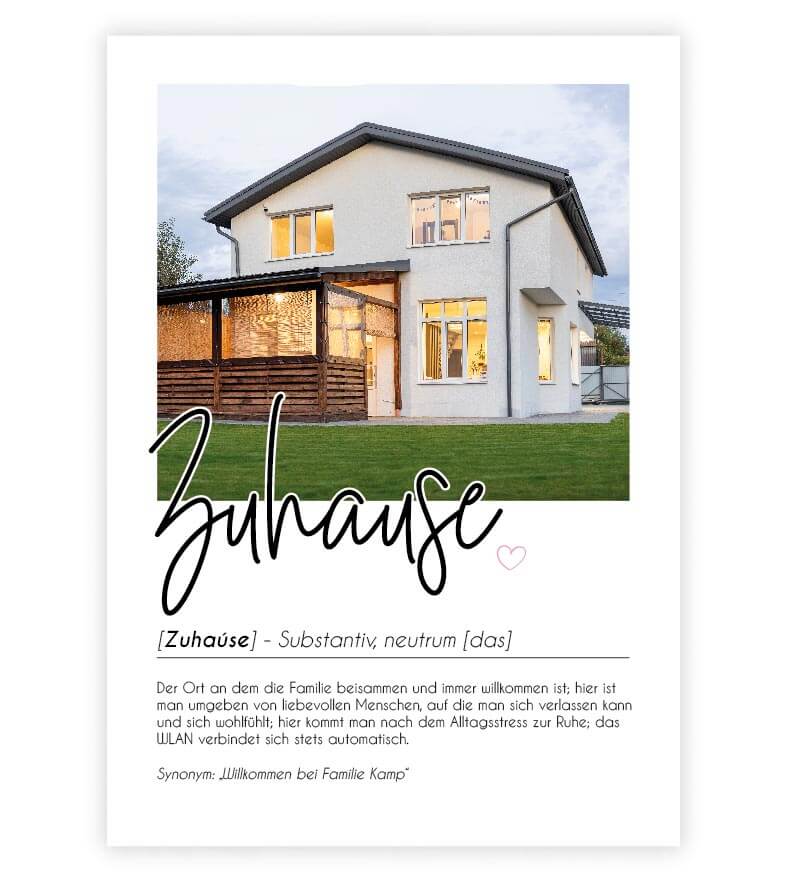 Personalisiertes Foto-Poster "Zuhause" mit Definition, Bildgröße: 13x18cm, DIN A4, DIN A3, Bilderrahmen: Ohne Bilderrahmen, Bilderrahmen weiß, Bilderrahmen schwarz, Bilderrahmen weiß mit Passepartout, Bilderrahmen schwarz mit Passepartout, Copyright: 321g