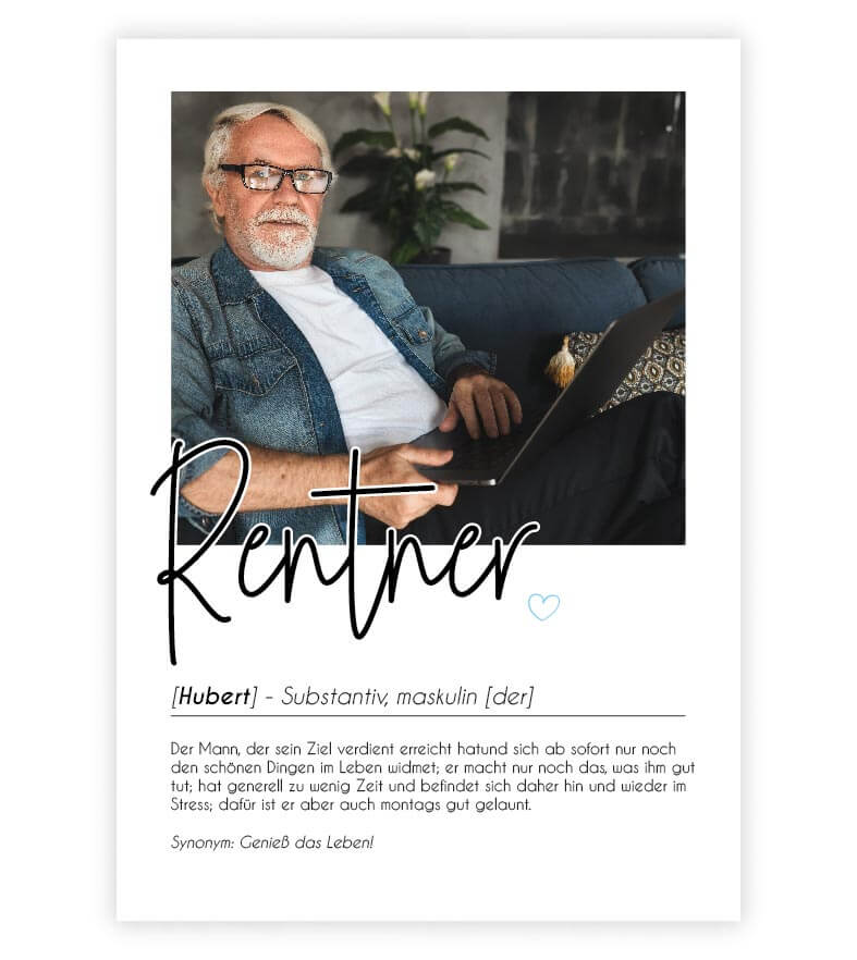 Personalisiertes Foto-Poster "Rentner" mit Definition, Bildgröße: 13x18cm, DIN A4, DIN A3, Bilderrahmen: Ohne Bilderrahmen, Bilderrahmen weiß, Bilderrahmen schwarz, Bilderrahmen weiß mit Passepartout, Bilderrahmen schwarz mit Passepartout, Copyright: 321g