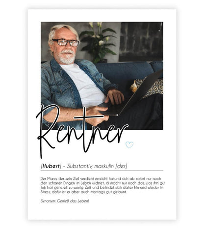 Personalisiertes Foto-Poster "Rentner" mit Definition, Bildgröße: 13x18cm, DIN A4, DIN A3, Bilderrahmen: Ohne Bilderrahmen, Bilderrahmen weiß, Bilderrahmen schwarz, Bilderrahmen weiß mit Passepartout, Bilderrahmen schwarz mit Passepartout, Copyright: 321g