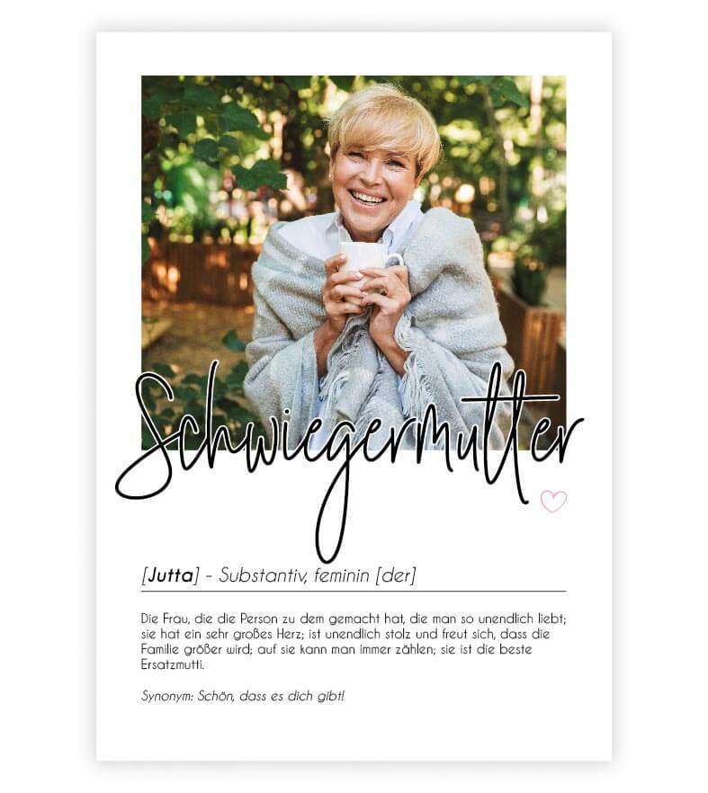 Personalisiertes Foto-Poster "Schwiegermutter" mit Definition, Bildgröße: 13x18cm, DIN A4, DIN A3, Bilderrahmen: Ohne Bilderrahmen, Bilderrahmen weiß, Bilderrahmen schwarz, Bilderrahmen weiß mit Passepartout, Bilderrahmen schwarz mit Passepartout, Copyrig