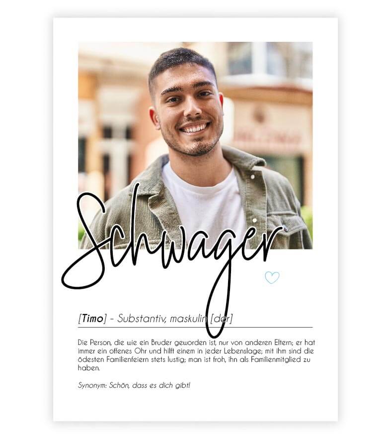 Personalisiertes Foto-Poster "Schwager" mit Definition, Bildgröße: 13x18cm, DIN A4, DIN A3, Bilderrahmen: Ohne Bilderrahmen, Bilderrahmen weiß, Bilderrahmen schwarz, Bilderrahmen weiß mit Passepartout, Bilderrahmen schwarz mit Passepartout, Copyright: 321