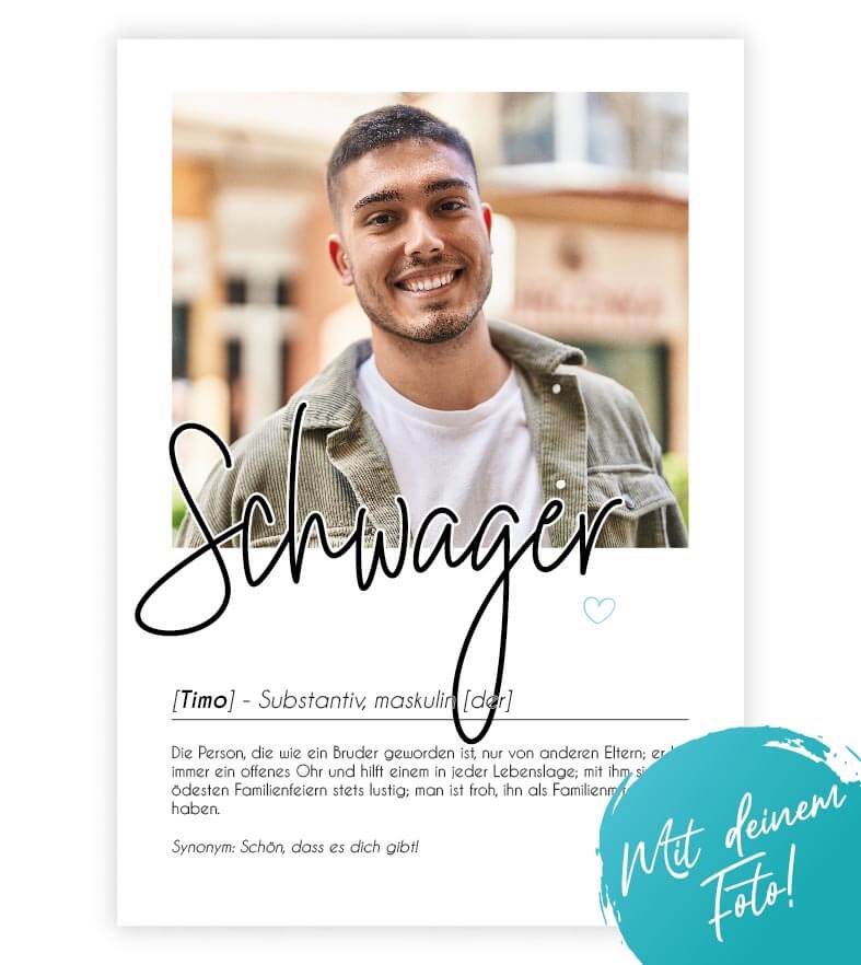 Personalisiertes Foto-Poster "Schwager" mit Definition, Bildgröße: 13x18cm, DIN A4, DIN A3, Bilderrahmen: Ohne Bilderrahmen, Bilderrahmen weiß, Bilderrahmen schwarz, Bilderrahmen weiß mit Passepartout, Bilderrahmen schwarz mit Passepartout, Copyright: 321