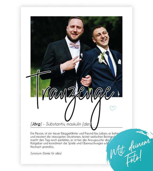 Personalisiertes Foto-Poster "Trauzeuge" mit Definition, Bildgröße: 13x18cm, DIN A4, DIN A3, Bilderrahmen: Ohne Bilderrahmen, Bilderrahmen weiß, Bilderrahmen schwarz, Bilderrahmen weiß mit Passepartout, Bilderrahmen schwarz mit Passepartout, Copyright: 32