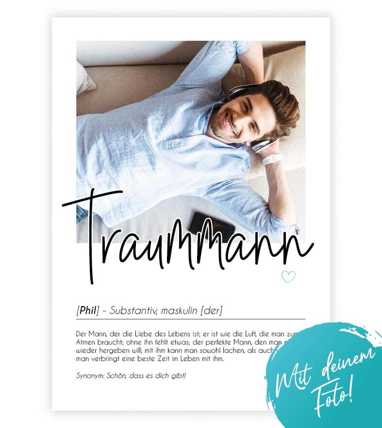 Personalisiertes Foto-Poster "Traummann" mit Definition, Bildgröße: 13x18cm, DIN A4, DIN A3, Bilderrahmen: Ohne Bilderrahmen, Bilderrahmen weiß, Bilderrahmen schwarz, Bilderrahmen weiß mit Passepartout, Bilderrahmen schwarz mit Passepartout, Copyright: 32