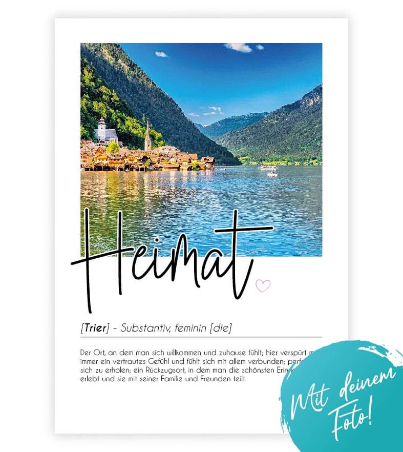 Personalisiertes Foto-Poster "Heimat" mit Definition, Bildgröße: 13x18cm, DIN A4, DIN A3, Bilderrahmen: Ohne Bilderrahmen, Bilderrahmen weiß, Bilderrahmen schwarz, Bilderrahmen weiß mit Passepartout, Bilderrahmen schwarz mit Passepartout, Copyright: 321ge