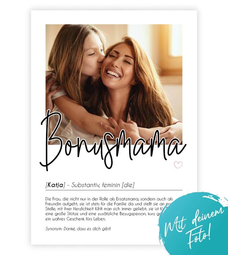 Personalisiertes Foto-Poster "Bonusmama" mit Definition, Bildgröße: 13x18cm, DIN A4, DIN A3, Bilderrahmen: Ohne Bilderrahmen, Bilderrahmen weiß, Bilderrahmen schwarz, Bilderrahmen weiß mit Passepartout, Bilderrahmen schwarz mit Passepartout, Copyright: 32