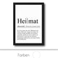 Personalisiertes Bild “Definition” - HEIMAT, Bildgröße: 13x18cm, DIN A4, DIN A3, Bilderrahmen: Ohne Bilderrahmen, Bilderrahmen weiß ohne Passepartout, Bilderrahmen schwarz ohne Passepartout, Bilderrahmen weiß mit Passepartout, Bilderrahmen schwarz mit Pas