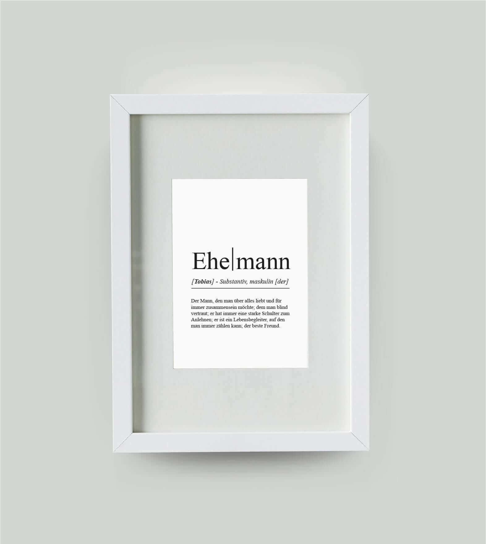 Personalisiertes Bild “Definition EHEMANN”, DIN 13x18cm, mit Rahmen weiß 21x30cm, ohne Passepartout