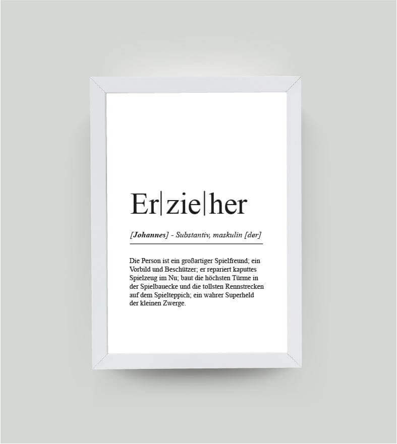 Personalisiertes Bild “Definition ERZIEHER”, DIN A4, mit Rahmen weiß 21x30cm, ohne Passepartout