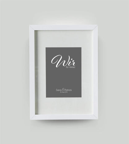 Personalisiertes Bild “WIR - für immer”, Bildfarbe: Anthrazit/Schwarz, Bildgröße: DIN A4, Bilderrahmen: Bilderrahmen weiß mit Passepartout,Copyright: 321geschenke.de