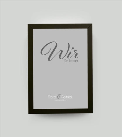 Personalisiertes Bild “WIR - für immer”, Bildfarbe: Grau, Bildgröße: 13x18cm, Bilderrahmen: Bilderrahmen schwarz ohne Passepartout,Copyright: 321geschenke.de