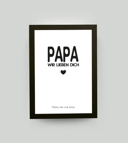 Personalisiertes Bild “PAPA – Wir lieben dich”, Bildgröße: 13x18cm, Bilderrahmen: Bilderrahmen schwarz ohne Passepartout, ,Copyright: 321geschenke.de