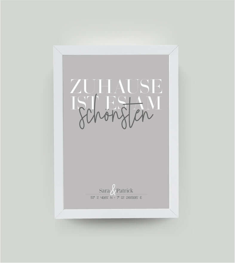 Personalisiertes Koordinatenbild “ZUHAUSE IST ES AM SCHÖNSTEN”, Bildfarbe: Grau, Bildgröße: 13x18cm, DIN A4, DIN A3, Bilderrahmen: Bilderrahmen weiß ohne Passepartout, Copyright: 321geschenke.de